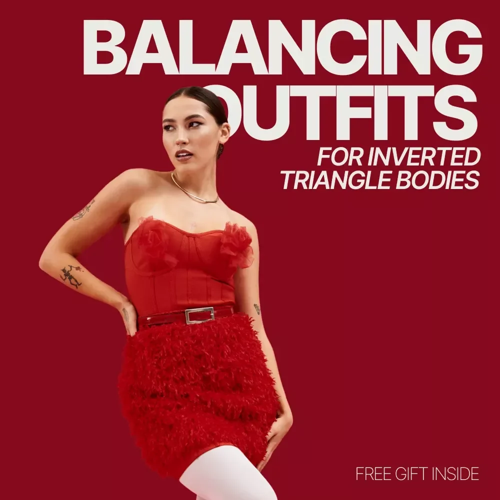 Balancing Outfits for Inverted Triangle Bodies – Ebook Guide on What Outfits Work for Inverted Triangle Body Type, Style Principles, Wardrobe Building & AI Outfit Planning