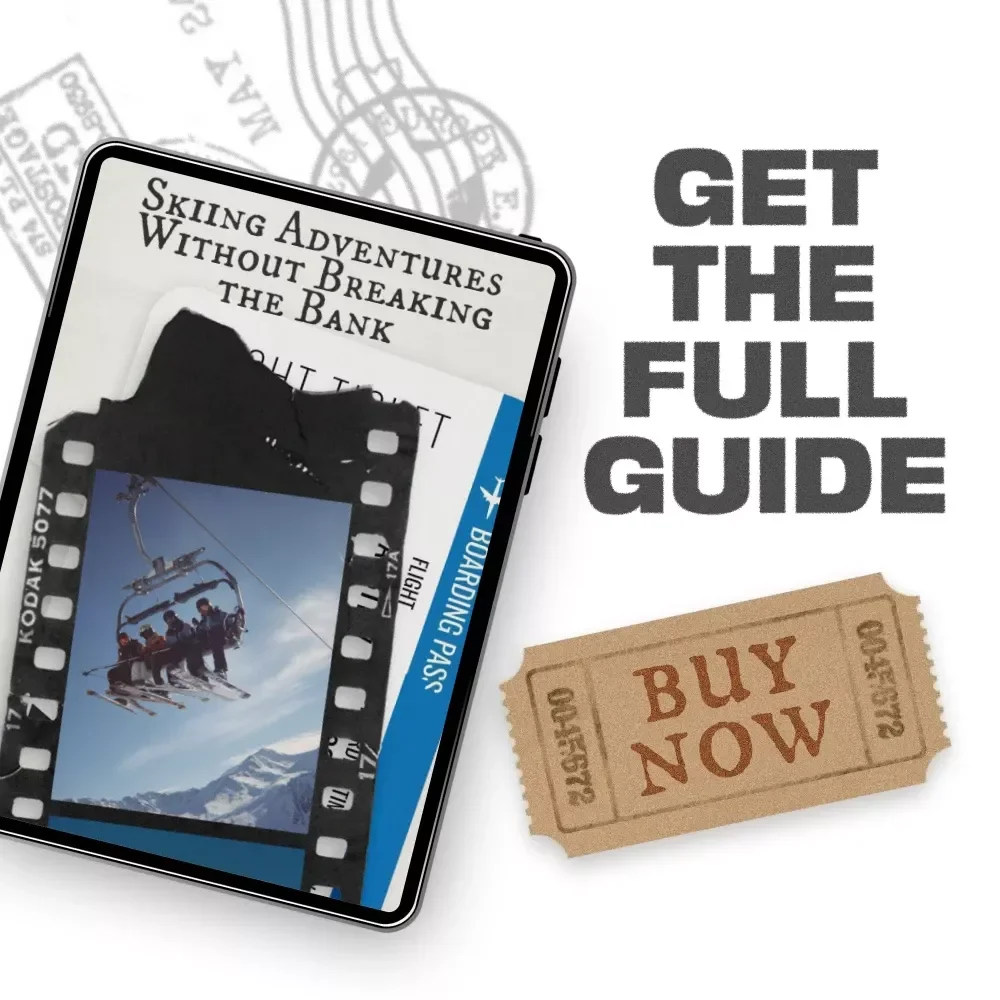 Skiing Adventures Without Breaking the Bank | Budget Skiing eBook Guide for Affordable Trips, Travel Tips, and Where to Go for Skiing on a Budget
