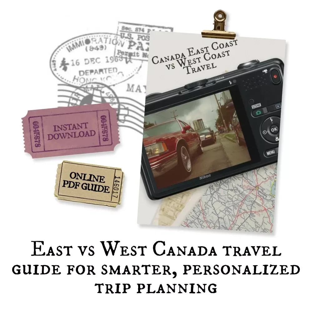 Canada East Coast vs West Coast Travel | Ultimate Comparison eBook for Planning Your Perfect Canadian Adventure