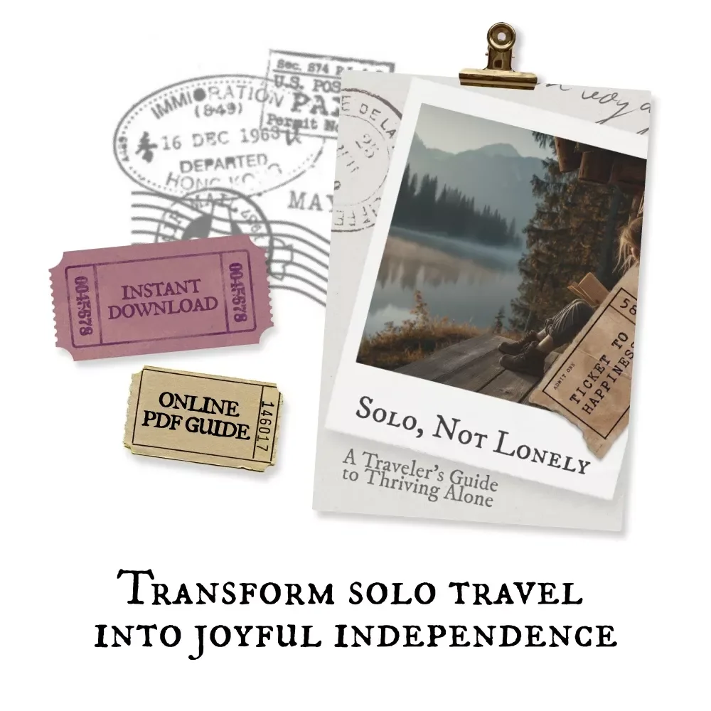 Solo, Not Lonely: A Traveler’s Guide to Thriving Alone | eBook for Confident Explorers | Best Destinations for First Time Solo Travelers, Mindset Shifts & Connection Tips