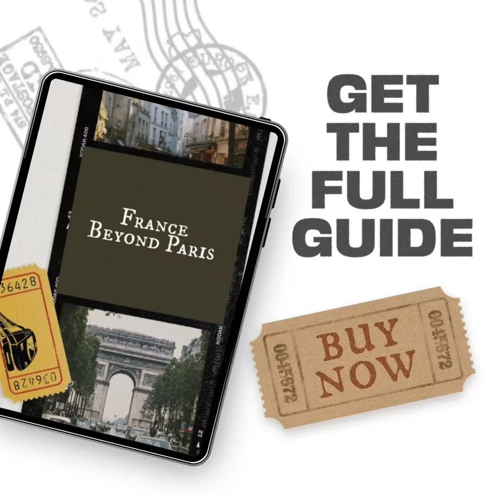 France Beyond Paris | Digital Travel eBook | Discover Hidden Regions, Villages, and Routes in France Beyond Paris Where to Go