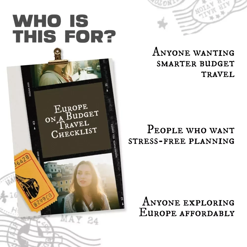 Europe on a Budget Travel Checklist – Ultimate Printable Guide for Smart Savings, Stress-Free Planning & europe on a budget travel tips