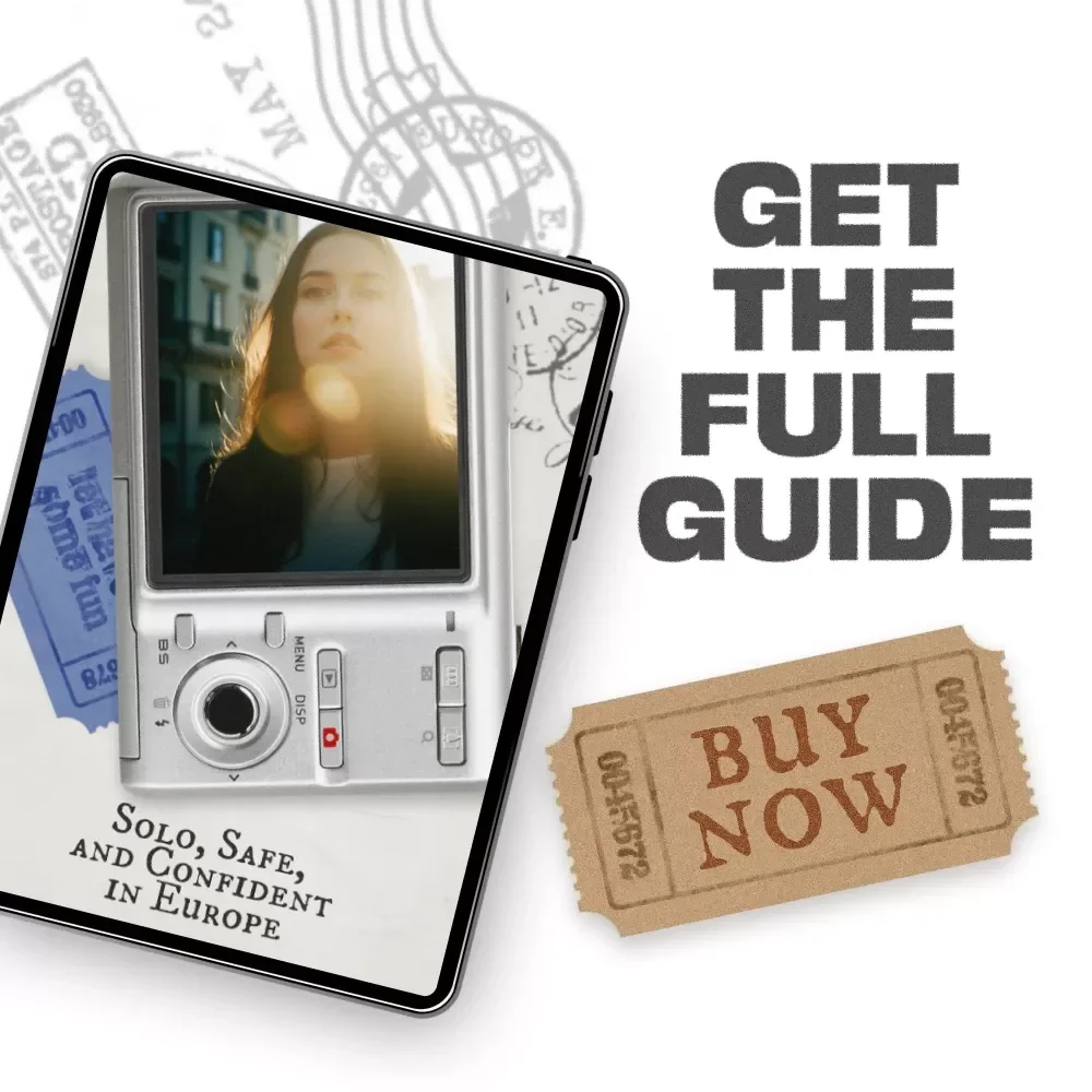 Solo, Safe, and Confident in Europe: The Ultimate Guide for Solo Female Travelers