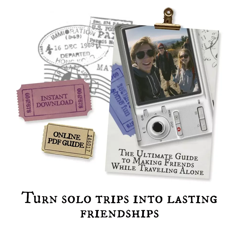 The Ultimate Guide to Making Friends While Traveling Alone | eBook for Solo Travelers | How to Meet People When Traveling Alone, Build Connections & Create Lifelong Memories