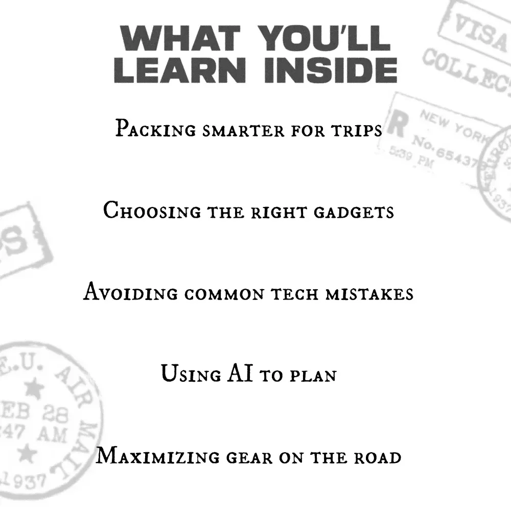 Upgrade Your Adventure Gear | Digital Travel Guide for Modern Explorers | Discover Must Have Travel Gadgets, Smart Tools & AI-Powered Packing Tips for Safer, Smarter Trips