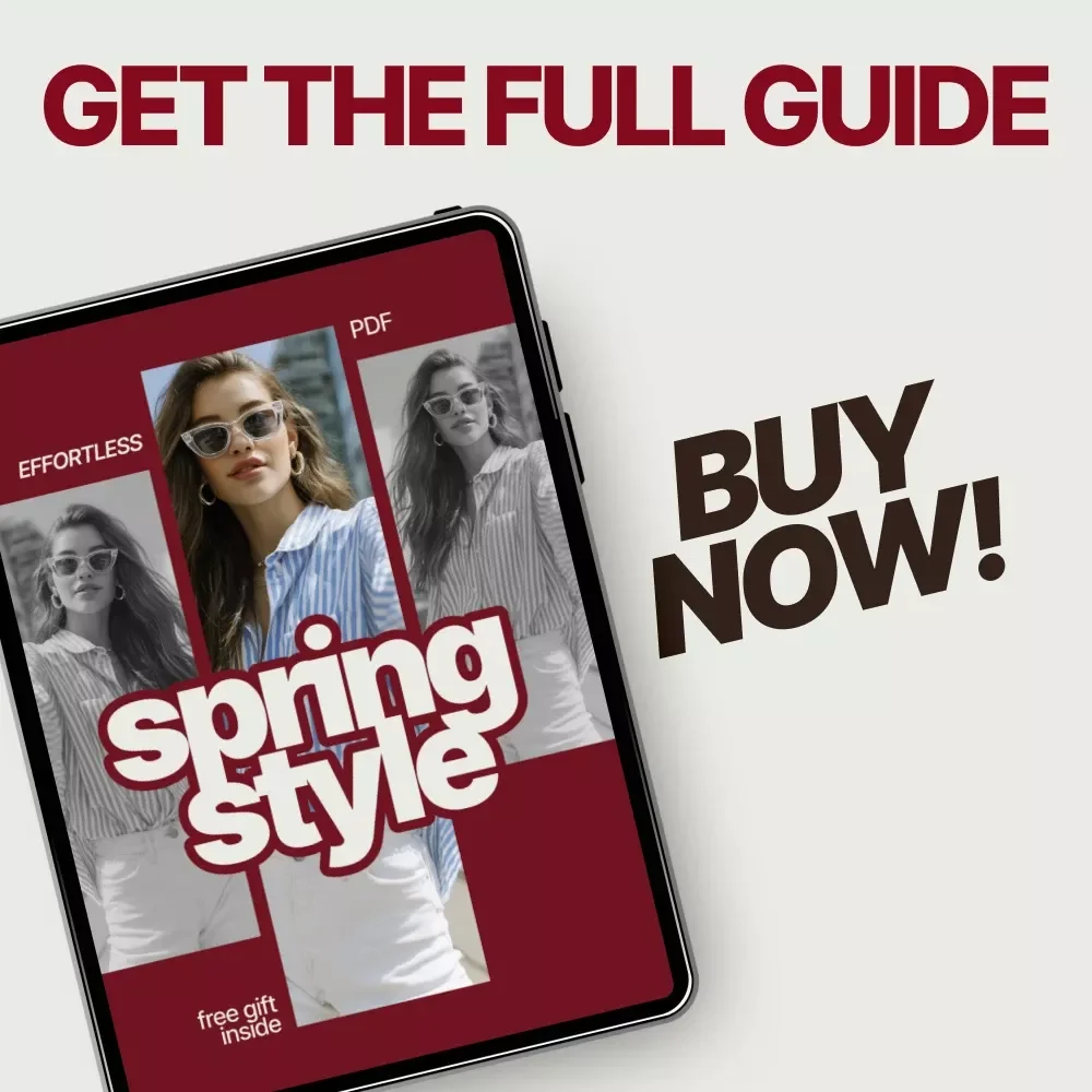 Effortless Spring Style | eBook Guide with Seasonal Outfit Ideas for Spring, Everyday & Work Looks, AI Styling Prompts