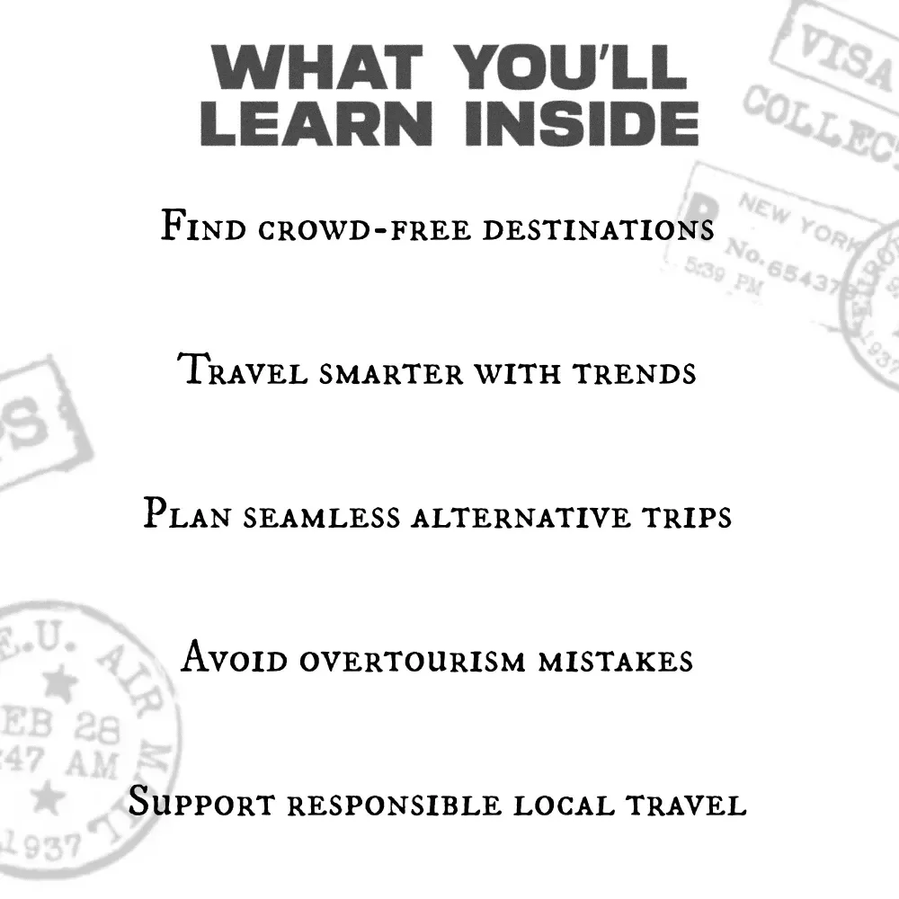 Hidden Alternatives to Overrun Destinations – eBook Guide on How to Find Overcrowded Destinations Alternatives for Crowd-Free Travel