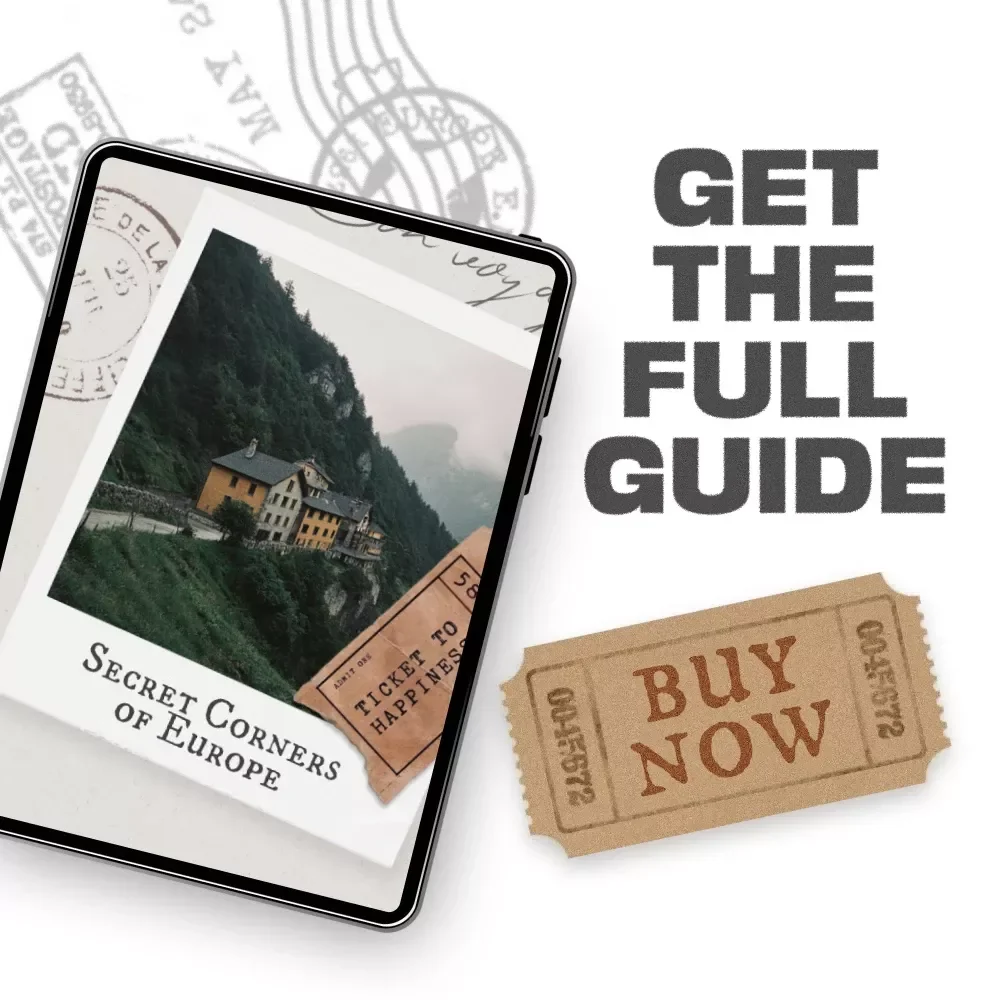Secret Corners of Europe: Hidden Gems and Less Touristy Destinations Guide