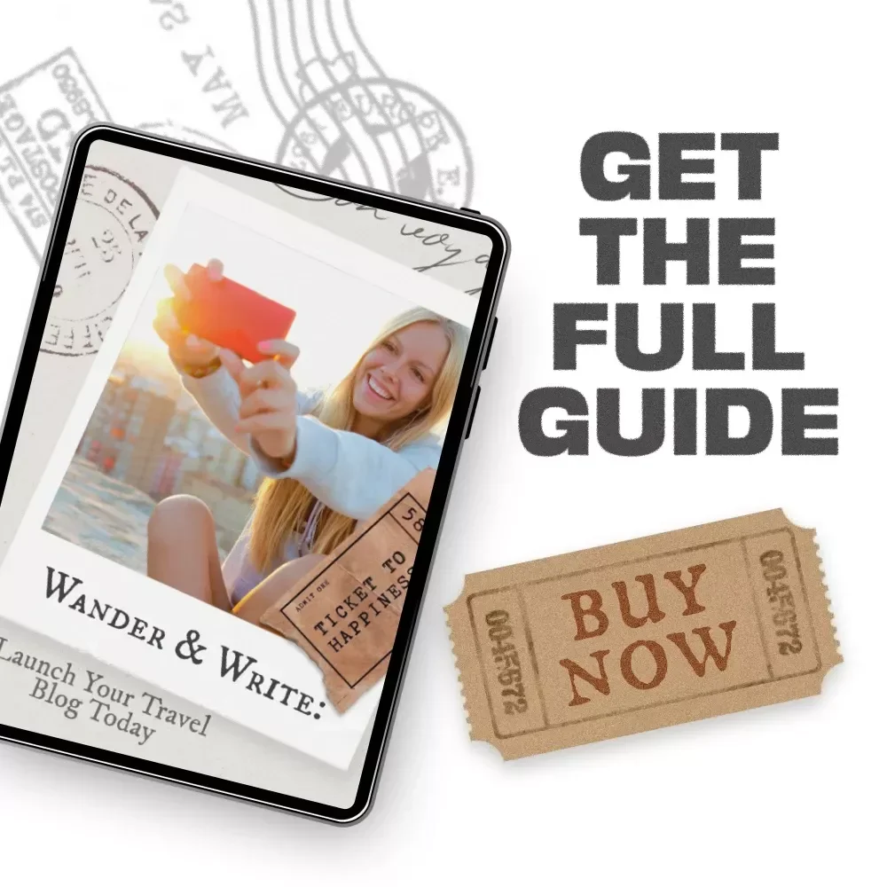 Wander & Write: Launch Your Travel Blog Today - How to Start a Travel Blog eBook