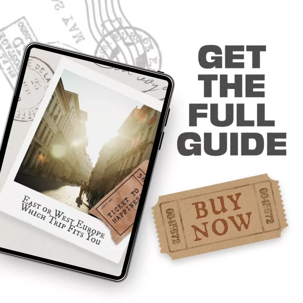 East or West Europe: Which Trip Fits You – A Travel Guide to Eastern vs Western Europe for Your Perfect Vacation