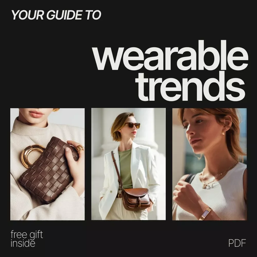 Your Guide to Wearable Trends: Discover What Fashion Trends Are Worth Trying