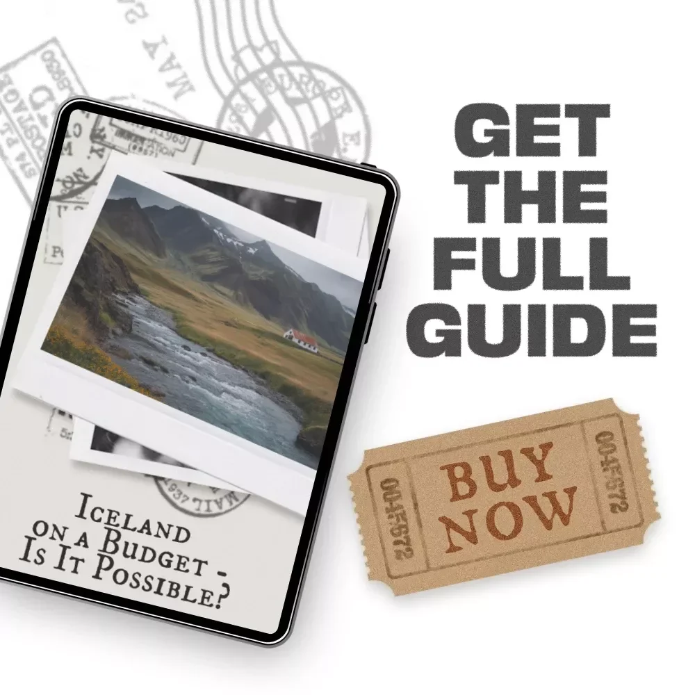 Iceland on a Budget - Is It Possible? Practical Travel Guide for Affordable Iceland Adventures, Smart Planning, Cheap Flights, Budget Food & Stays