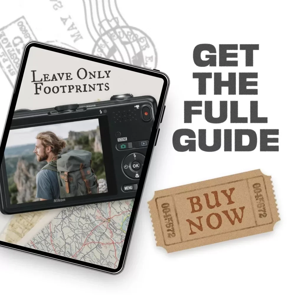 Leave Only Footprints – A Practica l Guide to Leave No Trace Principles for Travelers Who Want to Explore Responsibly