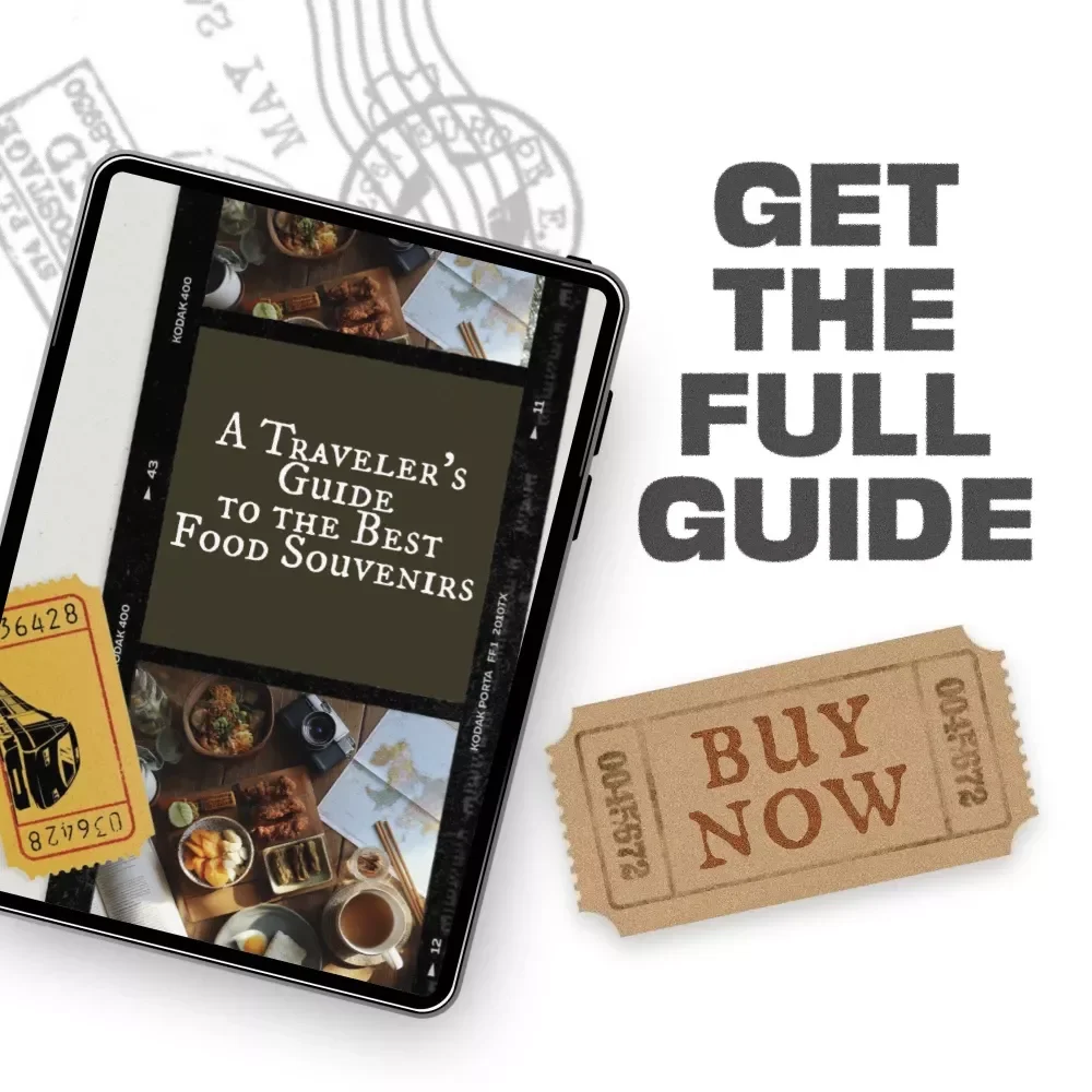 A Traveler’s Guide to the Best Food Souvenirs | Ultimate eBook for Finding Meaningful Food Souvenirs to Bring Home from Every Trip