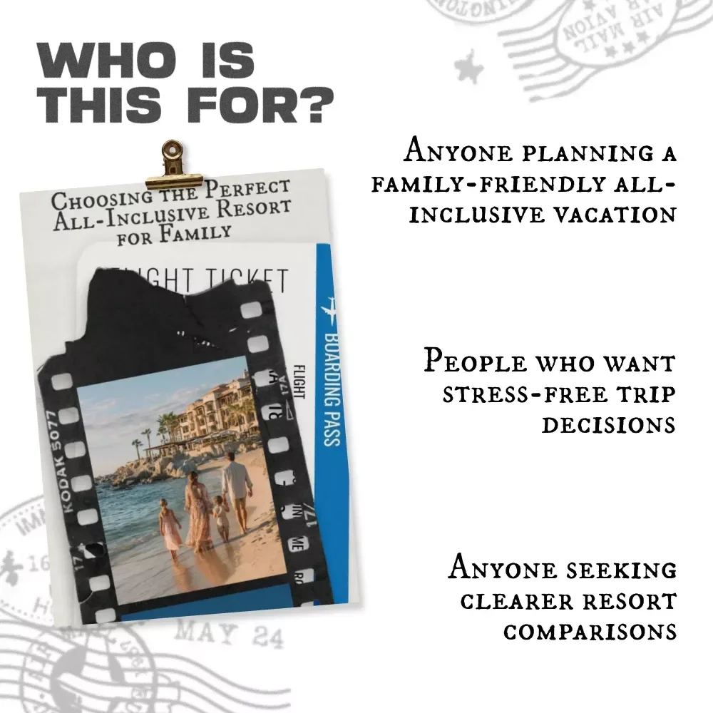 Choosing the Perfect All-Inclusive Resort for Family | Family Travel Guide | All-Inclusive Vacation Planning eBook for Stress-Free Trips