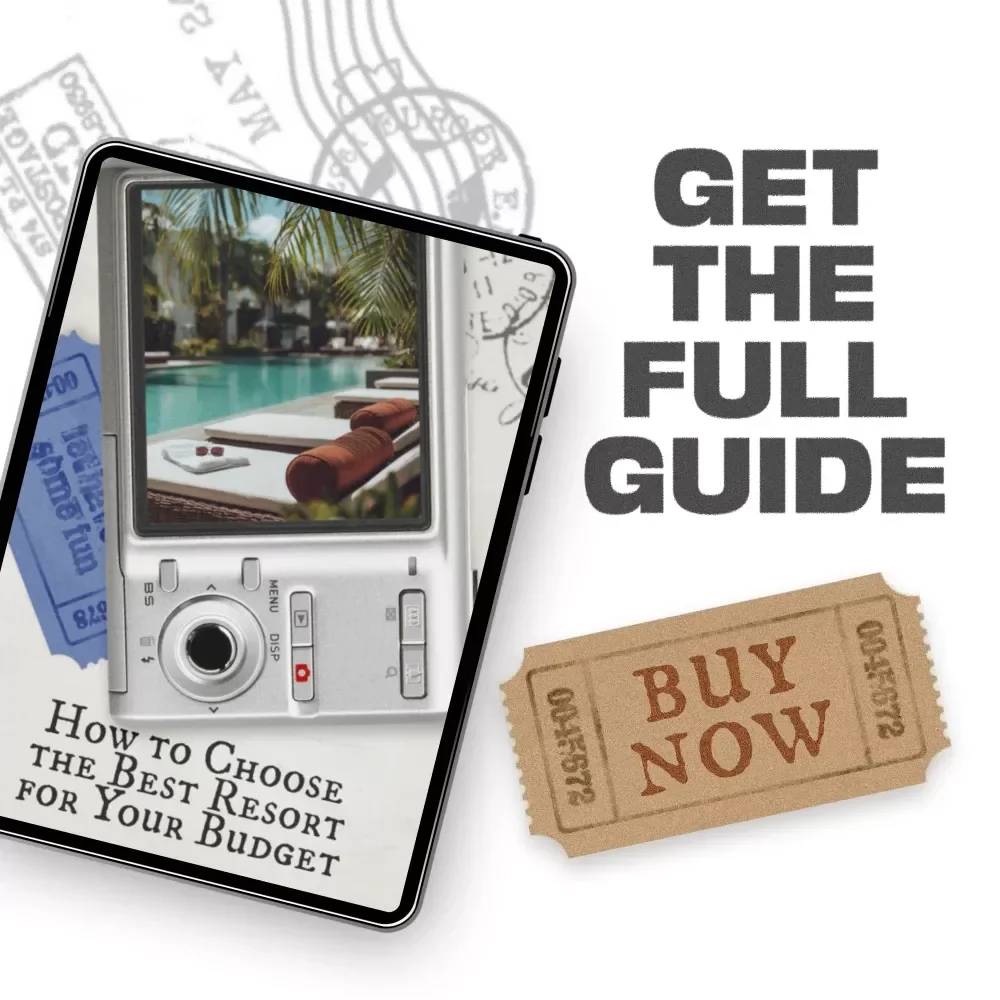 How to Choose the Best Resort for Your Budget — Budget Travel Guide, Resort Comparison Checklist, Vacation Planning eBook for Affordable Stays