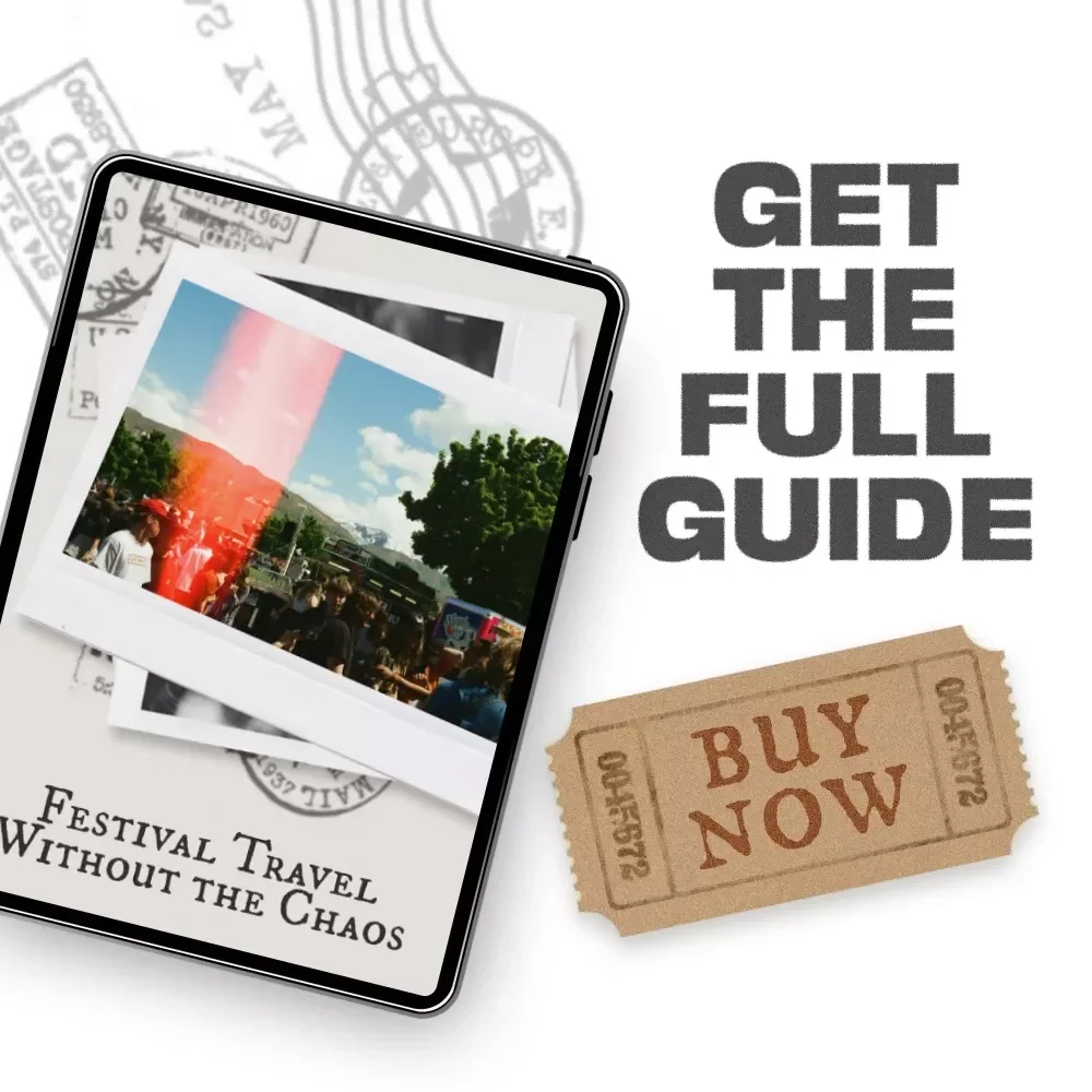 Festival Travel Without the Chaos: The Ultimate Guide to Festival Travel Planning and Survival Tips