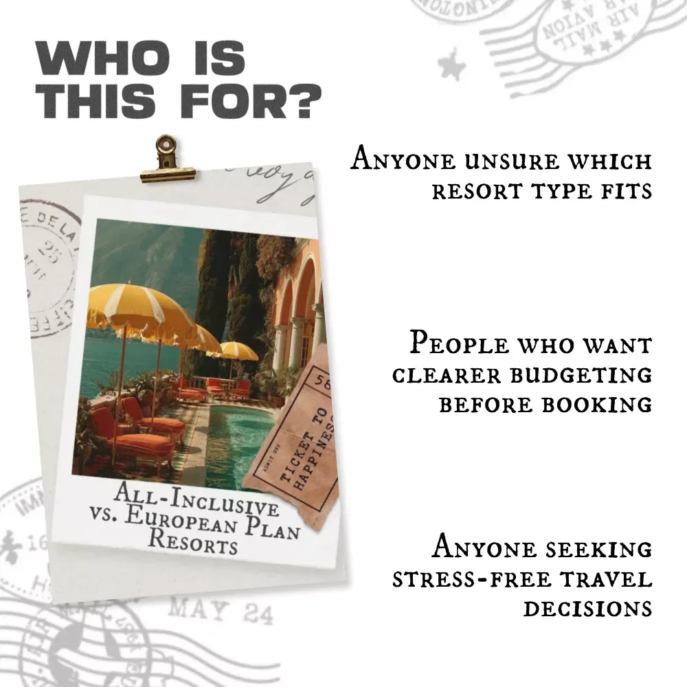 All-Inclusive vs. European Plan Resorts | Digital Travel Guide, Vacation Planning eBook, Resort Comparison Checklist, Budgeting & Dining Tips for Smarter Travel Decisions
