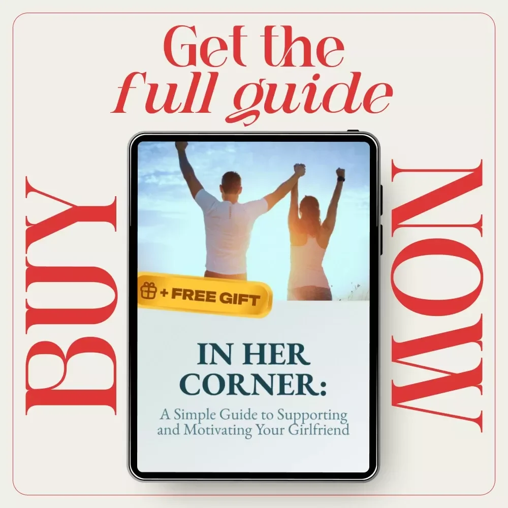 In Her Corner: A Simple Guide to Supporting and Motivating Your Girlfriend | Relationship Growth Guide for Men | How to Motivate My Girlfriend