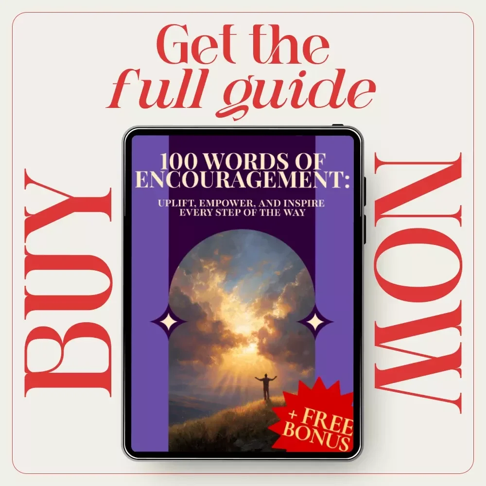 100 Words of Encouragement: Uplift, Empower, and Inspire Every Step of the Way | 100 Words of Encouragement eBook for Daily Motivation & Self-Growth