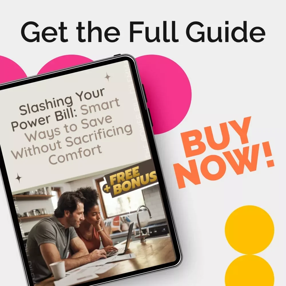 Slashing Your Power Bill: Smart Ways to Save Without Sacrificing Comfort - Energy-Saving Tips eBook