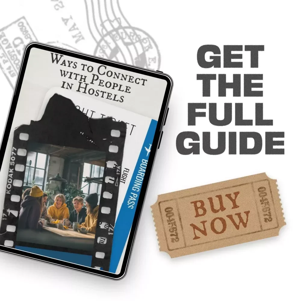 Ways to Connect with People in Hostels – Digital Travel Guide for Solo Travelers, Backpackers & Hostel Social Life | Instant Download