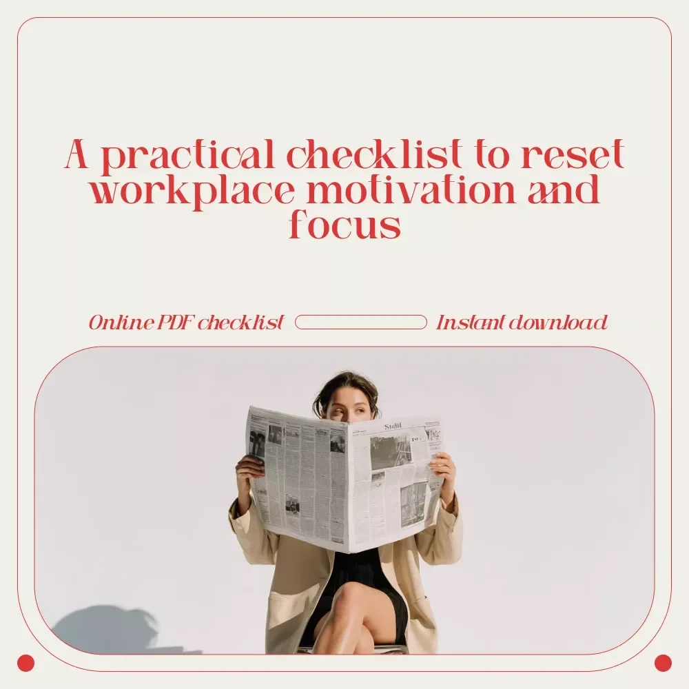Motivation Makeover: The Ultimate Workplace Reset Checklist for Beating Lack of Motivation at Work | Printable Productivity & Mindset Reset