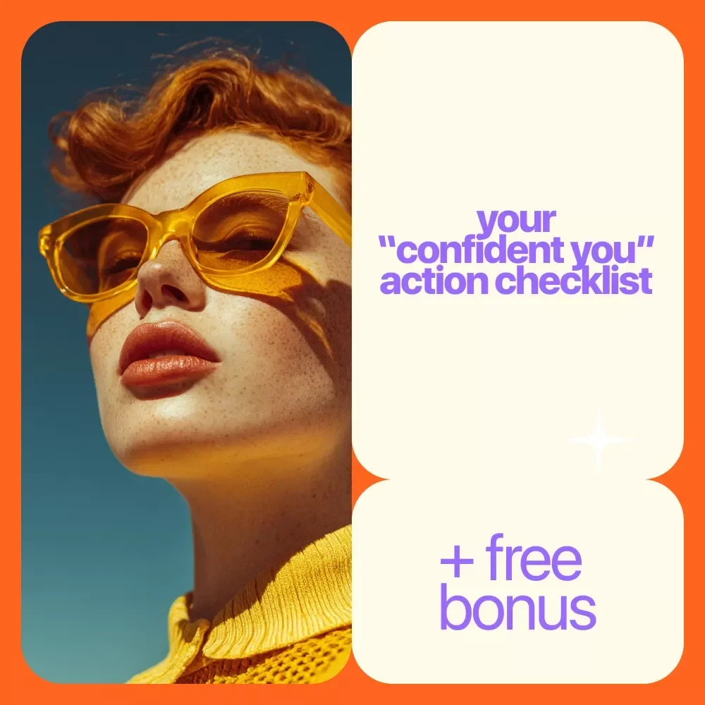 Your “Confident You” Action Checklist | Build Your Confidence with Simple Steps