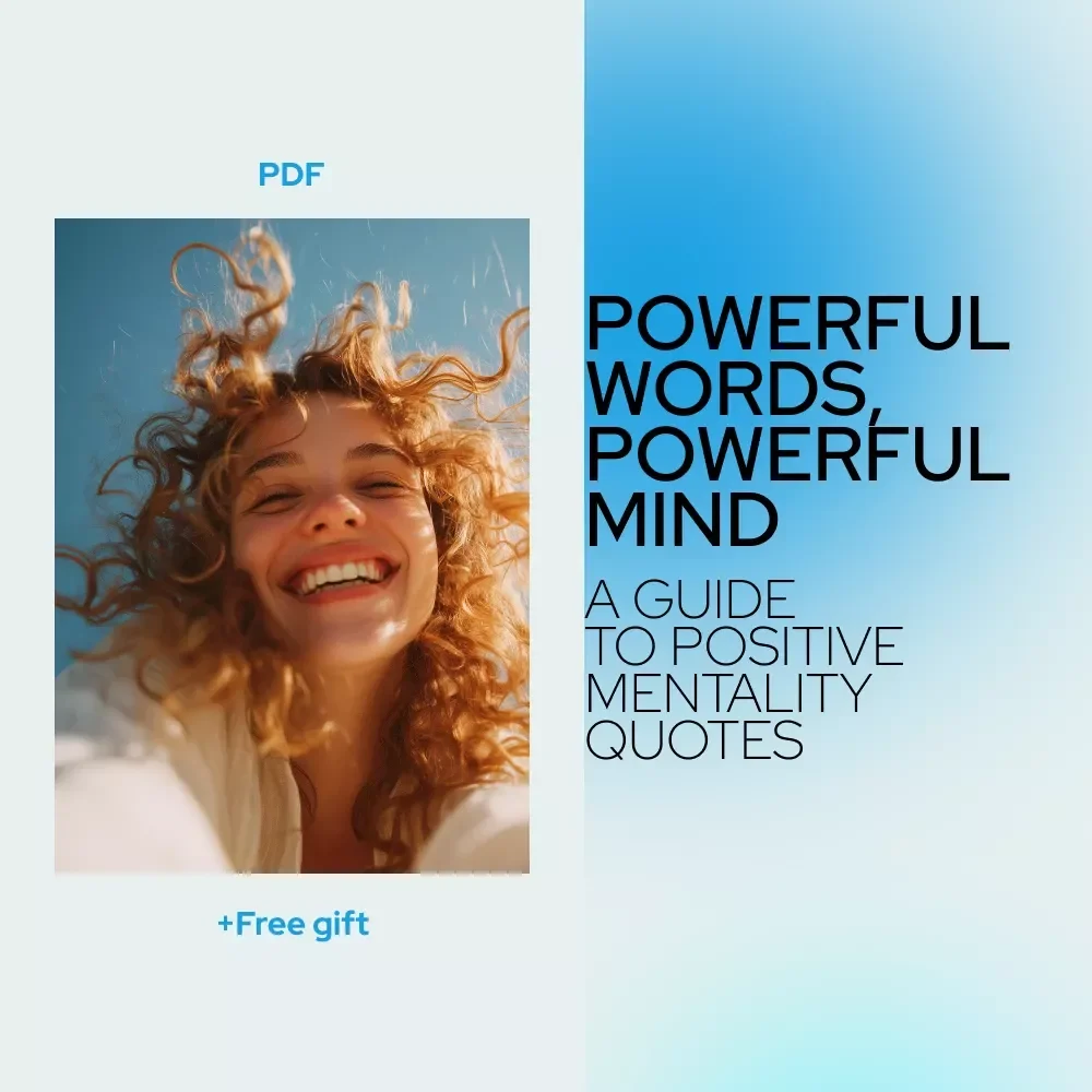 Powerful Words, Powerful Mind: A Guide to Positive Mentality Quotes – Motivational Mindset eBook, Self-Growth Digital Guide, Daily Inspiration for Personal Development