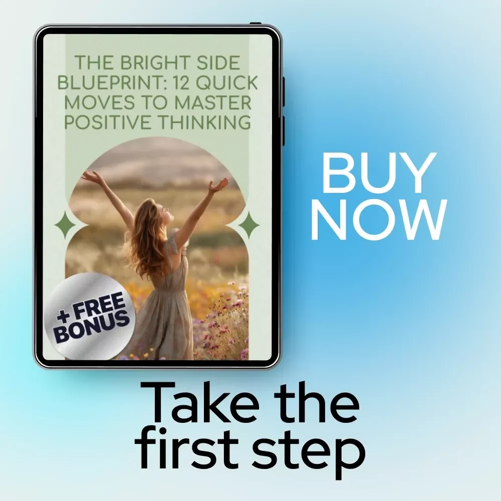 The Bright Side Blueprint: 12 Quick Moves to Master Positive Thinking - Digital Download Checklist