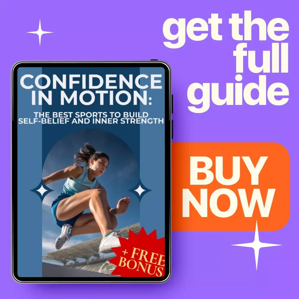 Confidence in Motion: The Best Sports to Build Self-Belief and Inner Strength – eBook for Confidence & Personal Growth