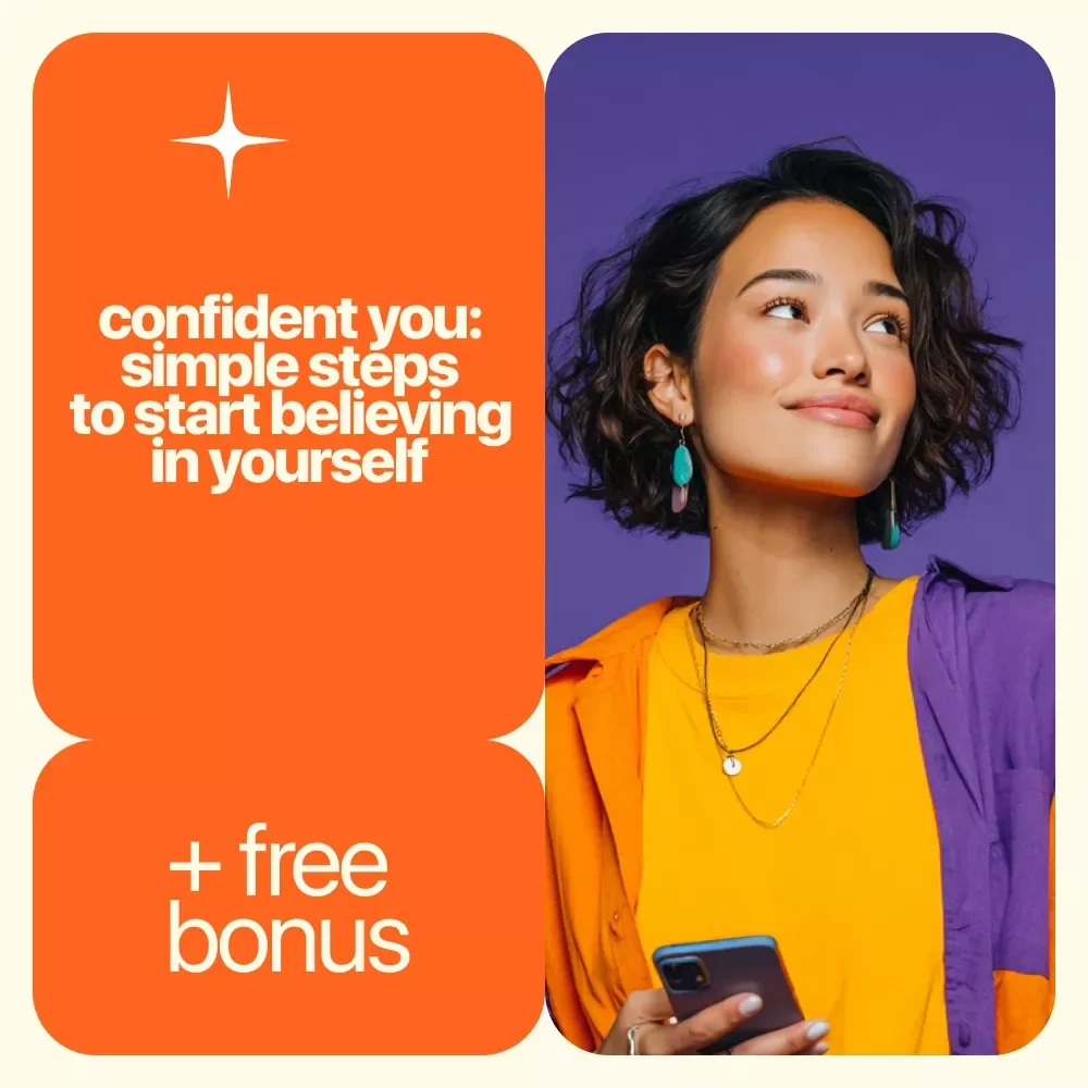 Confident You: Simple Steps to Start Believing in Yourself - A Digital Guide for Building Confidence