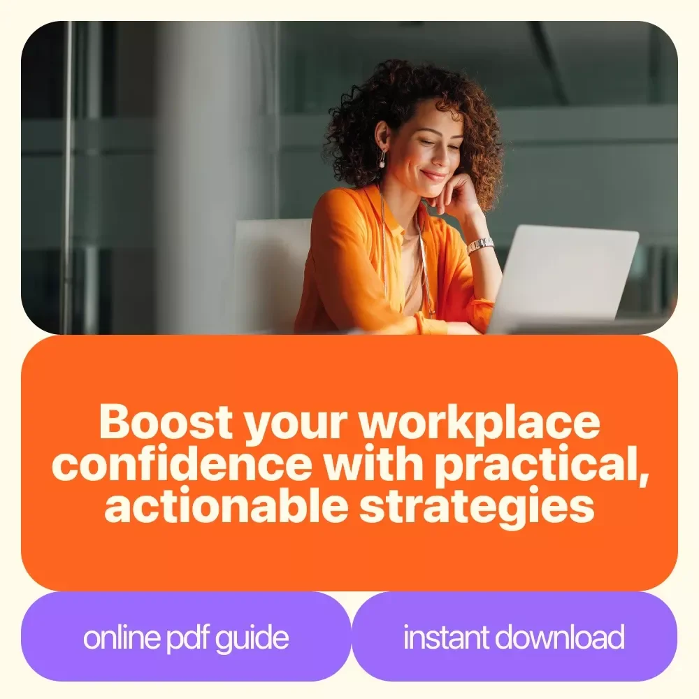 Confident at Work: The Quiet Skill That Changes Everything – How to Develop Confidence at Work