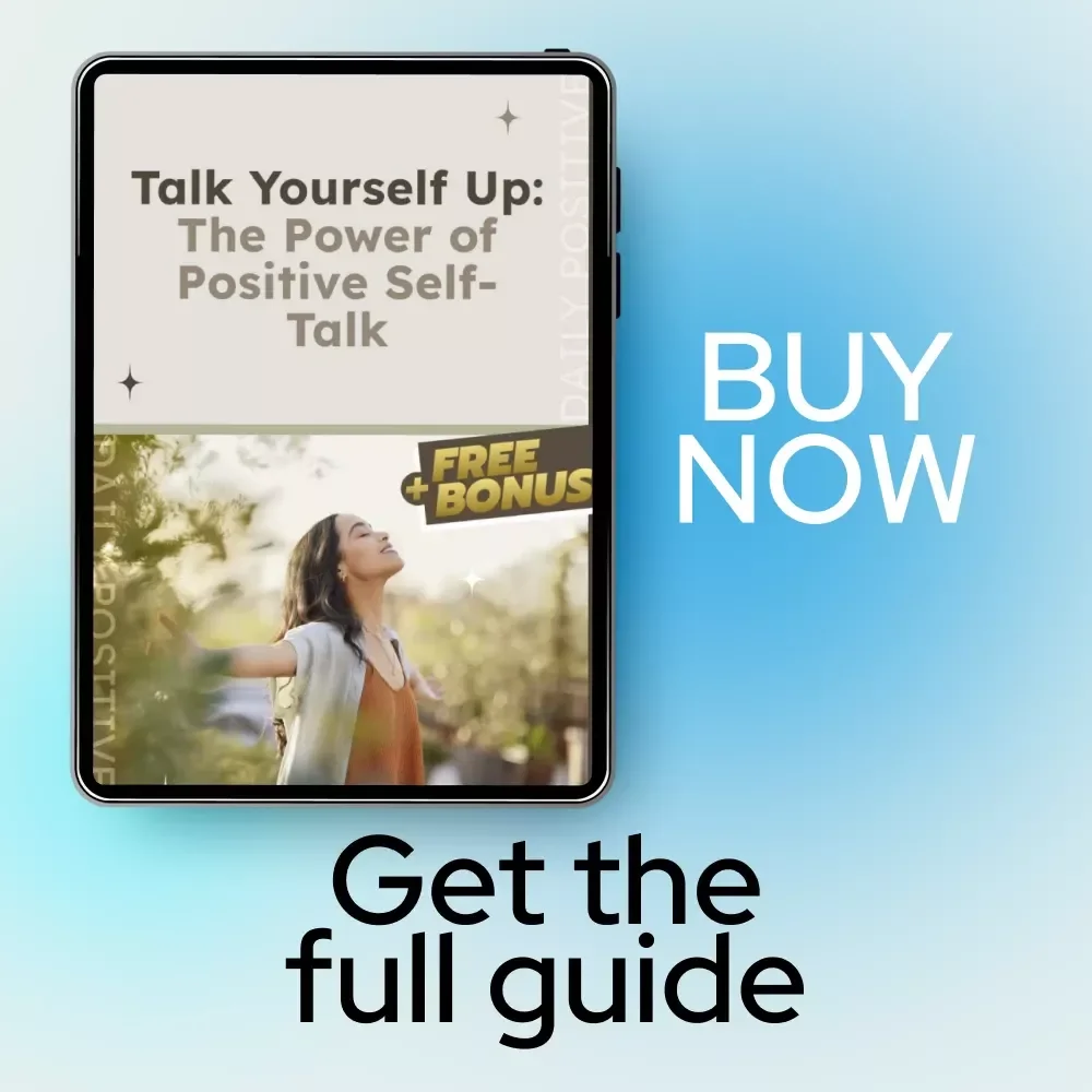 Talk Yourself Up: The Power of Positive Self-Talk – A Practical Guide on how to create positive self talk for Confidence, Mindset & Daily Motivation