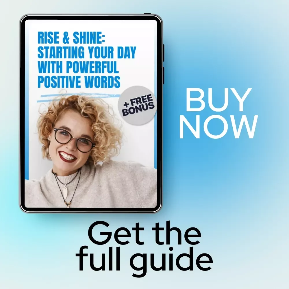 Rise & Shine: Starting Your Day with Powerful Positive Words – Daily Morning Positivity Guide for a Good Morning with Positive Words