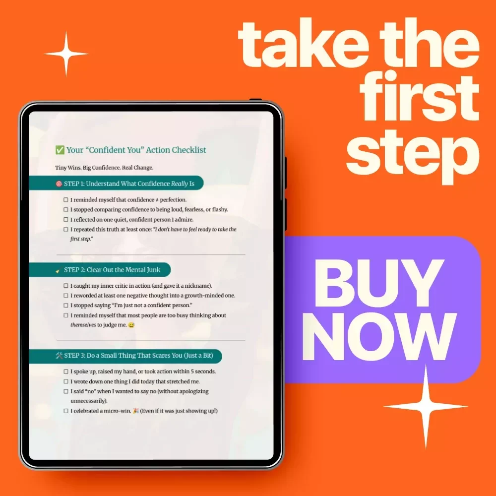 Your “Confident You” Action Checklist | Build Your Confidence with Simple Steps