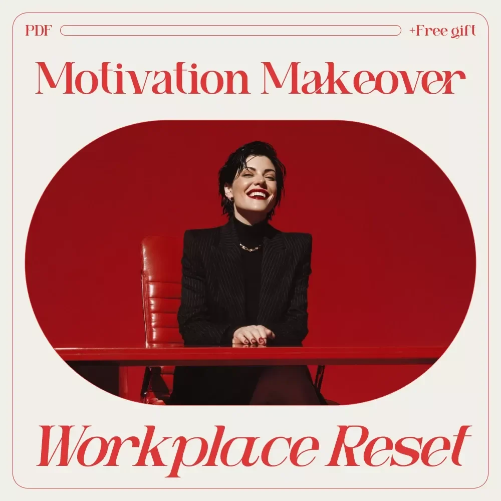 Motivation Makeover: The Ultimate Workplace Reset Checklist for Beating Lack of Motivation at Work | Printable Productivity & Mindset Reset