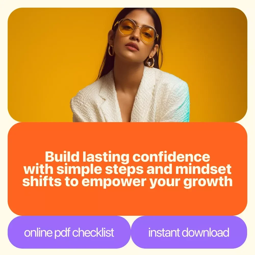 Your “Confident You” Action Checklist | Build Your Confidence with Simple Steps