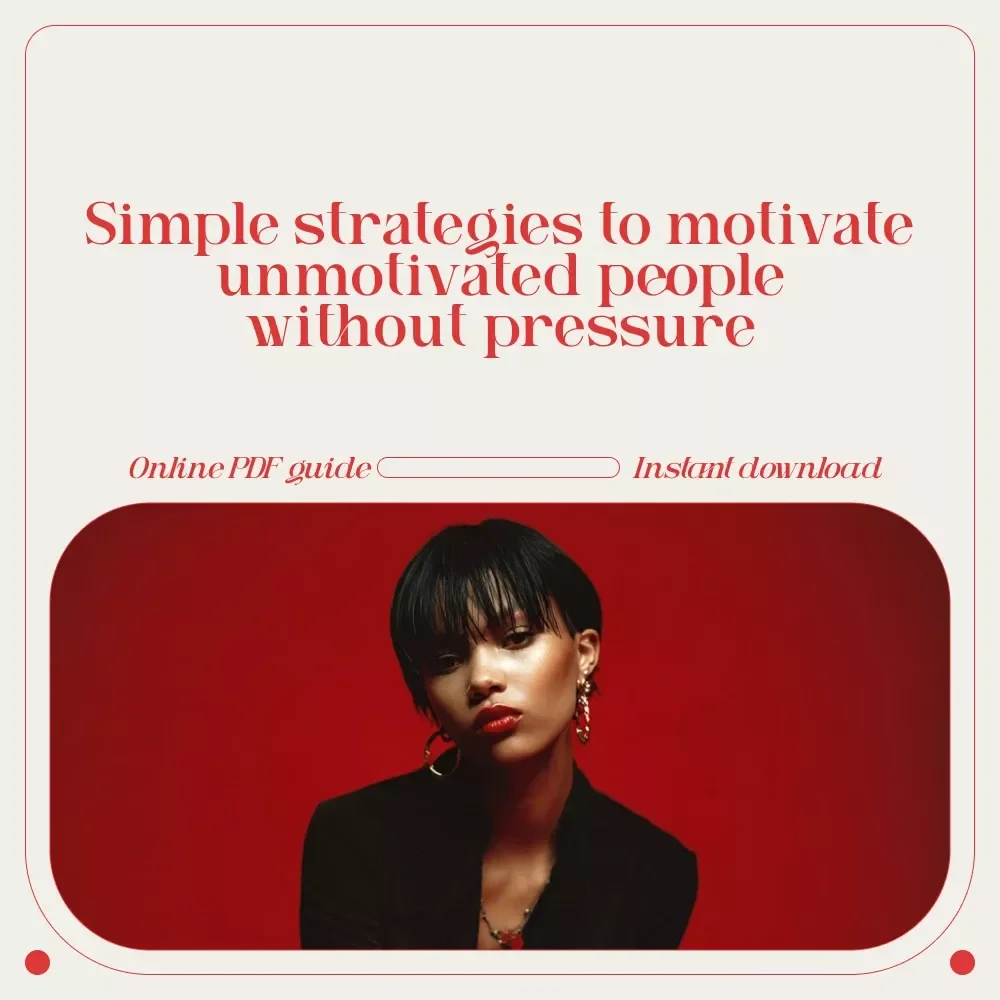 From Stuck to Spark: A Simple Guide to Motivating the Unmotivated | Practical Guide on how to motivate a lazy person | Digital Download