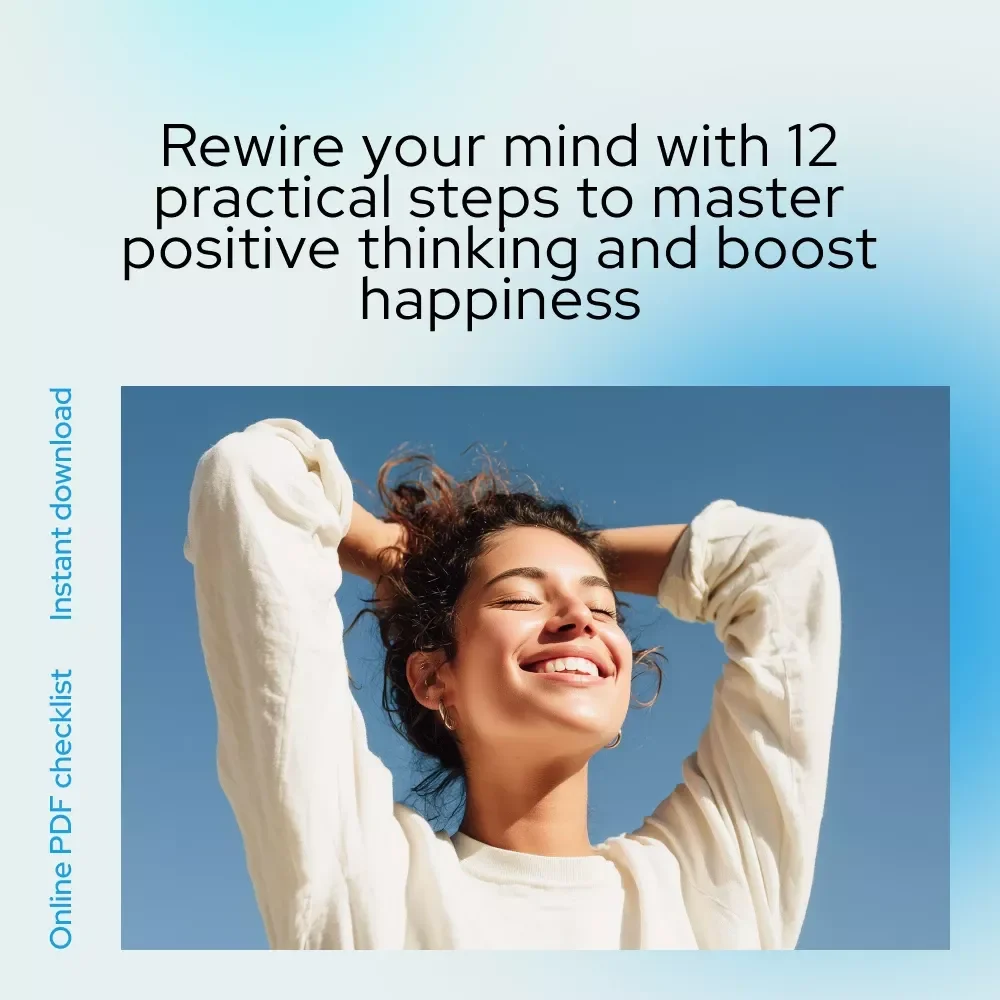 The Bright Side Blueprint: 12 Quick Moves to Master Positive Thinking - Digital Download Checklist