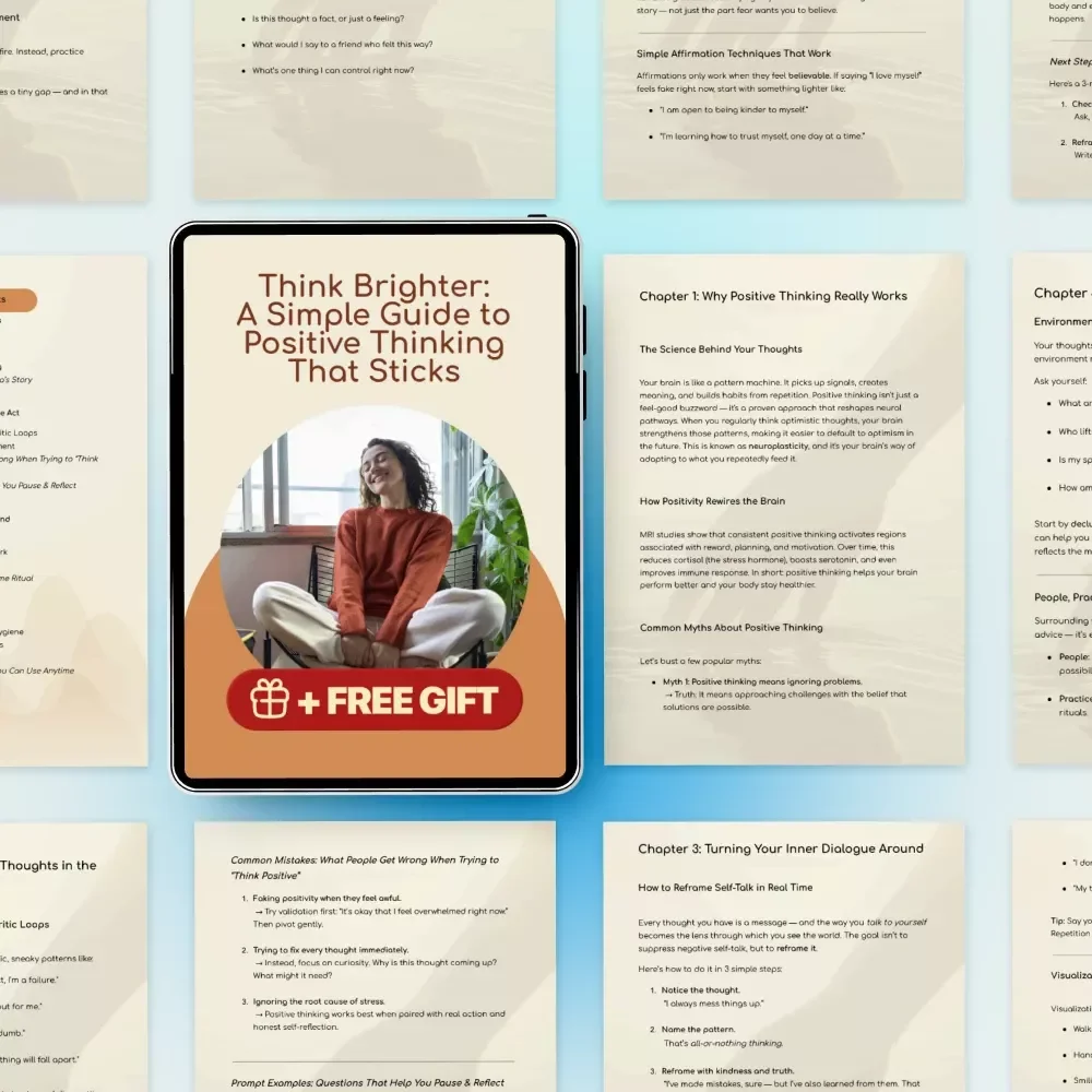 Think Brighter: A Simple Guide to Positive Thinking That Sticks | Practical Guide on how to think positive thoughts for Daily Confidence & Mindset Growth