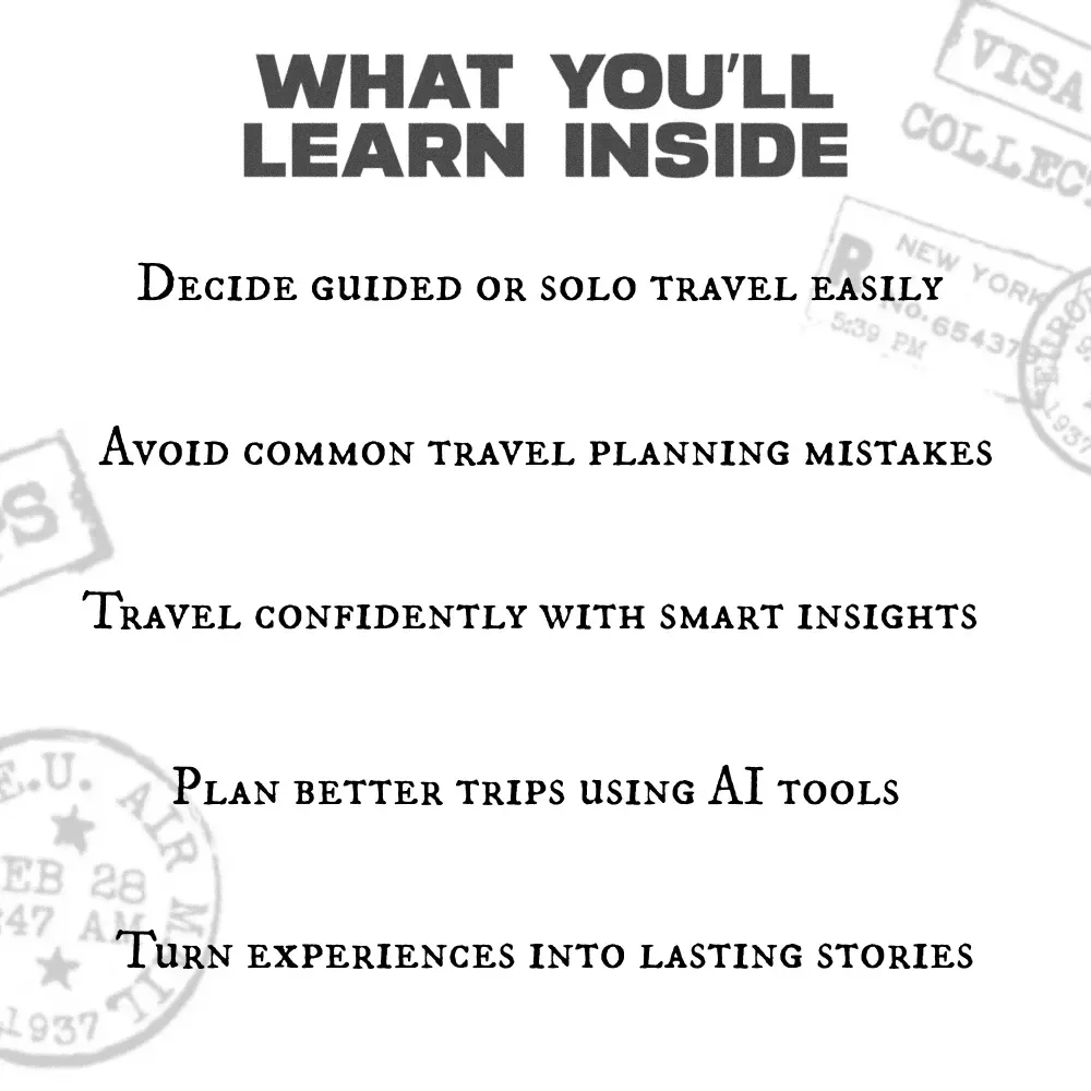 Mastering Travel with or without a Guide – Travel Guide eBook for Guided vs. Solo Travel, Smart Trip Planning, Hybrid Travel & AI Tools