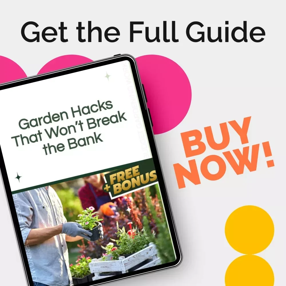 Garden Hacks That Won’t Break the Bank: Budget-Friendly Gardening Guide for Thriving Gardens