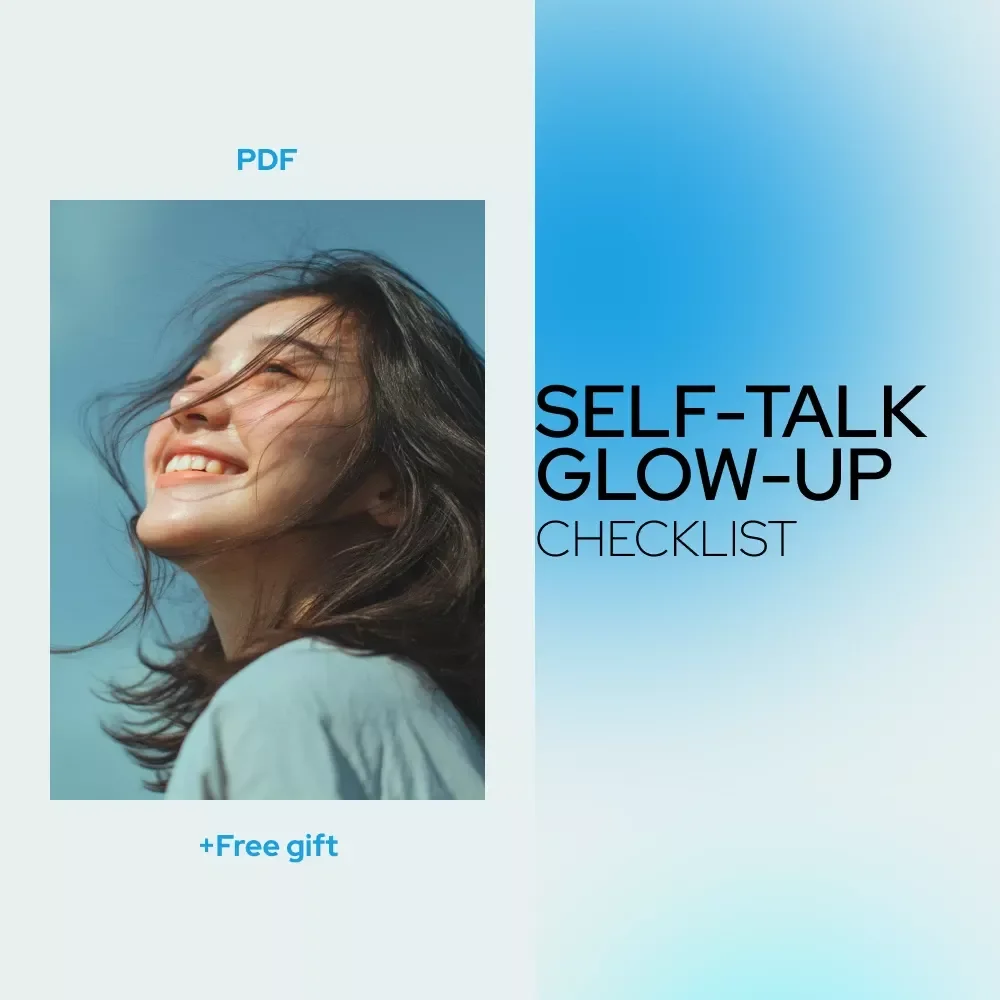 The Self-Talk Glow-Up Checklist: Flip Your Script, Boost Your Vibe | Ebook Guide on how to create positive self talk, Confidence & Mindset Reset
