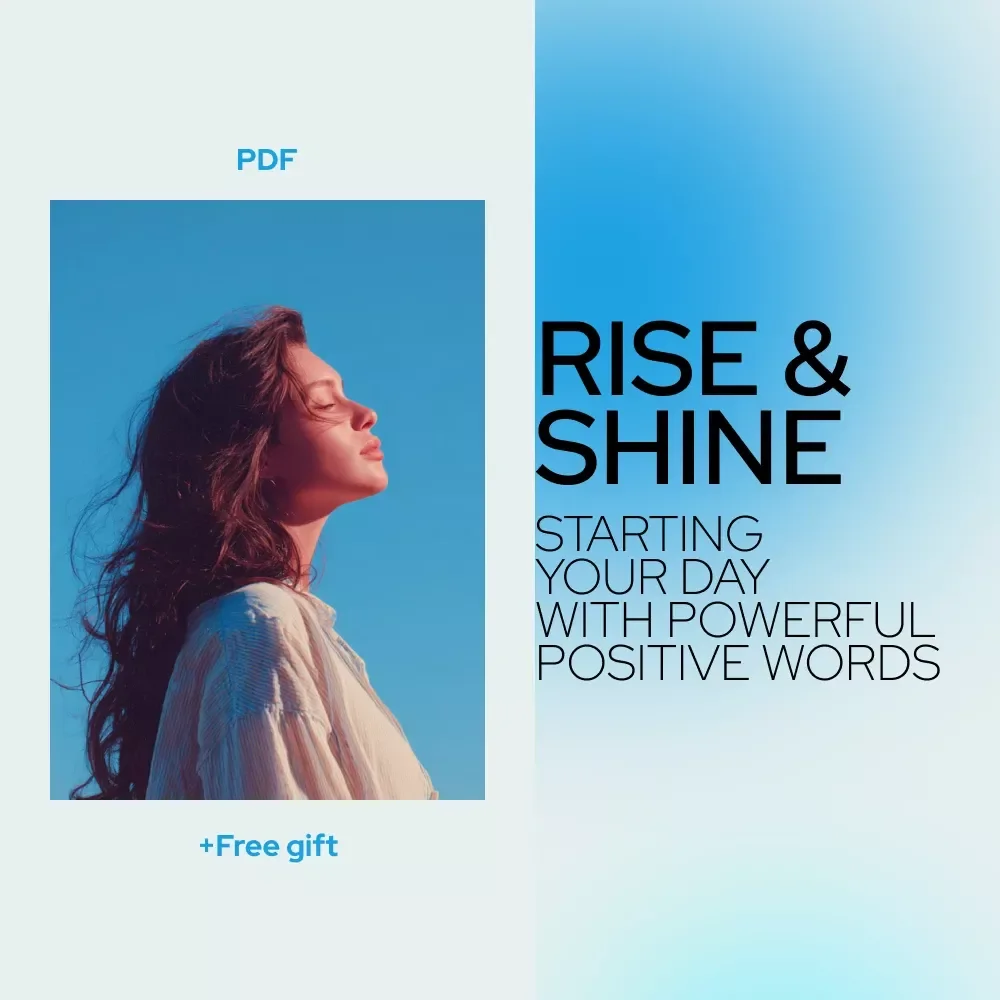 Rise & Shine: Starting Your Day with Powerful Positive Words – Daily Morning Positivity Guide for a Good Morning with Positive Words