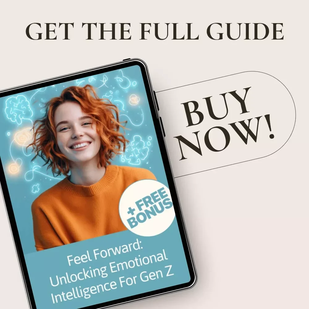 Feel Forward: Unlocking Emotional Intelligence for Gen Z | Gen Z Emotional Intelligence eBook Guide