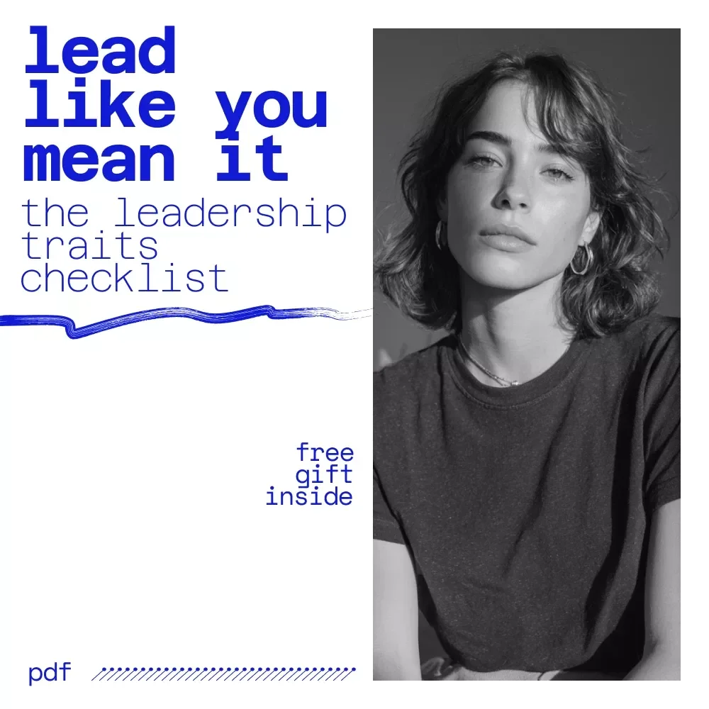 Lead Like You Mean It: The Leadership Traits Checklist | Digital Leadership Traits Guide for Confident, Purpose-Driven Leaders