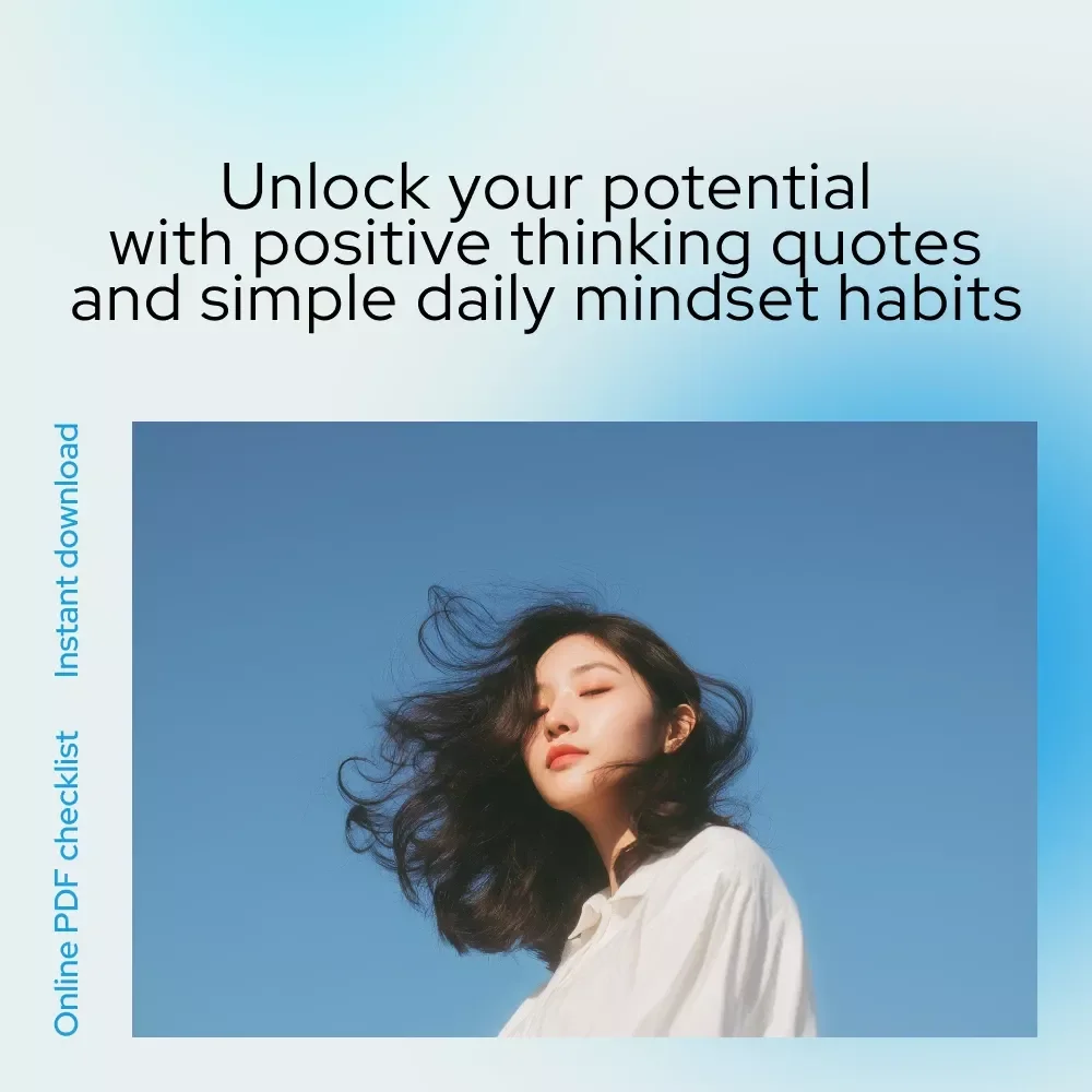 Your Positive Mindset Checklist: Positive Thinking Quotes to Boost Your Life