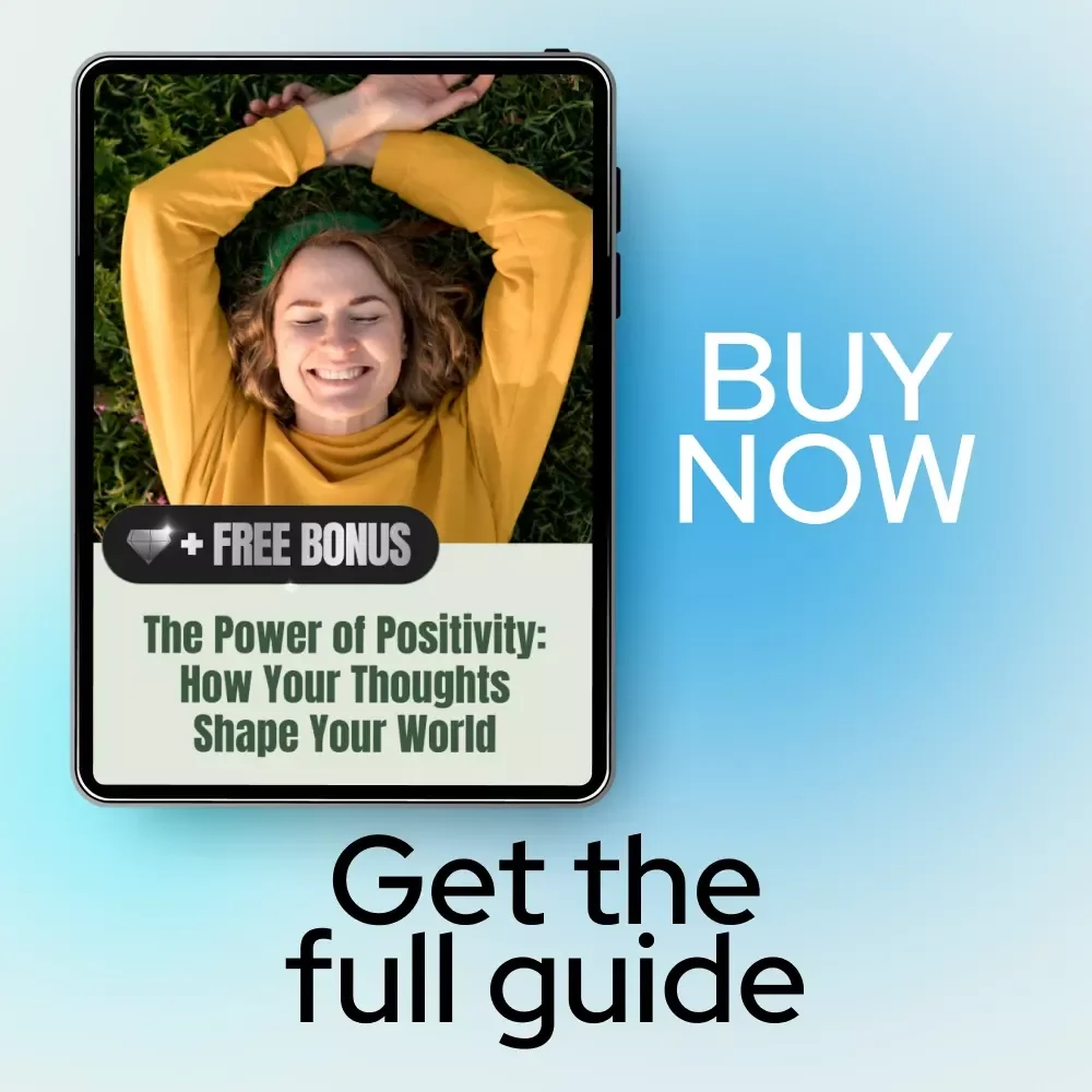 The Power of Positivity Digital Guide: How Positive Thinking Affects Your Life | Mindset Shift Workbook & Ebook