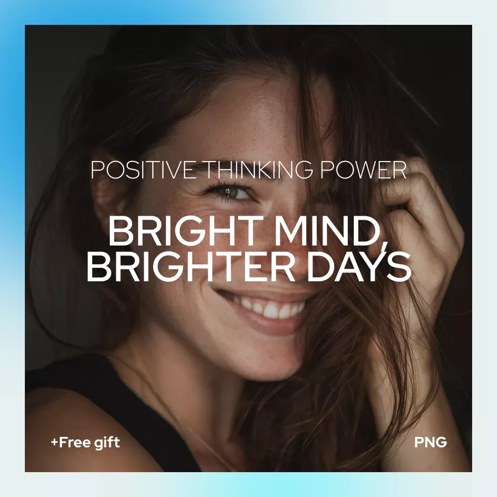 Bright Mind, Brighter Days: Your Positive Thinking Power Checklist – A Simple Guide on how to think positive thoughts for Everyday Mindset Reset